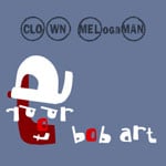 Bob art, clown mélogamane