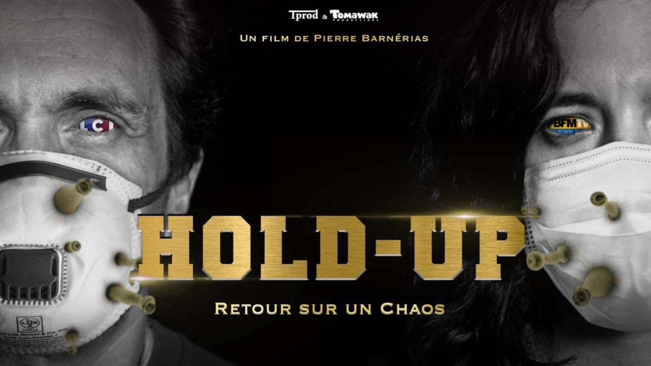 « HOLD UP » film sur la Covid-19 : retour sur un chaos !